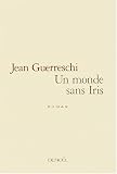Books : Un monde sans Iris: Roman