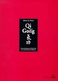 Produkt-Bild: Qi Gong. Ein praxisbezogenes Lehrbuch &uuml;ber eine uralte chinesische Heilkunst