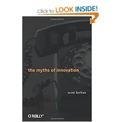 The Myths of Innovation
