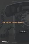 The Myths of Innovation