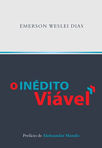 O inédito viável: 1 (Portuguese Edition)