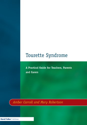 Tourette Syndrome: A Practical Guide for Teachers, Parents and Carers (Resource Materials for Teachers)