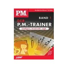 Der P.M.-Trainer - Intelligenz, Kreativit�t, Logik Band 1