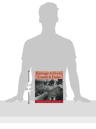 Carriages and Clocks, Corsets and Locks: The Rise and Fall of an Industrial City - New Haven, Connecticut