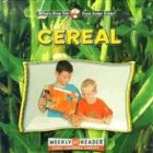 Cereal (Where Does Our Food Come From?)