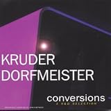 Conversions: Mixed By Kruder and Dorfmeister