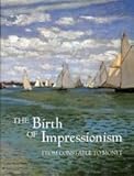 The birth of impressionism : from Constable to Monet : 23 May - 7 September 1997