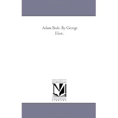 Adam Bede. by George Eliot.