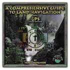 A Comprehensive Guide to Land Navigation with GPS
