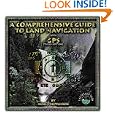A Comprehensive Guide to Land Navigation with GPS by Noel J. Hotchkiss
