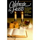 Celebrate the Feasts of the Old Testament in Your Own Home or Church