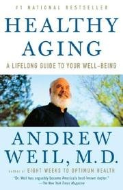 Healthy Aging - A Lifelong Guide To Your Physical And Spiritual Well-being