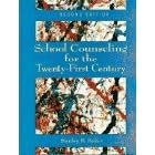 School Counseling for the Twenty-First Century