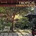Tropical Garden Design