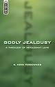 Godly Jealousy: A Theology of Intolerant Love