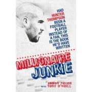 Millionaire Junkie: My Journey Down to Heroin - and Back