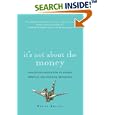 It's Not About the Money: Unlock Your Money Type to Achieve Spiritual and Financial Abundance