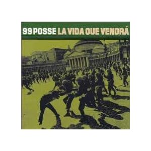 99 Posse - La vida que vendrà