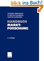 Handbuch Marktforschung: Methoden - Anwendungen - Praxisbeispiele