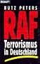 RAF. Terrorismus in Deutschland.
