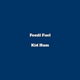 Fossil Fuel [Explicit]