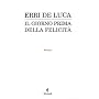 Il giorno prima della felicit� di Erri De Luca