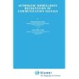 Automatic Modulation Recognition of Communication Signals