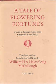 Tale of Flowering Fortunes : Annals of Japanese Aristocratic Life in the Heian Period (2 Volume set)