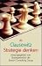 Clausewitz - Strategie denken