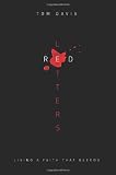 Red Letters: Living a Faith That Bleeds