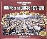Trains of the Circus, 1872-1956 (Photo Archive)