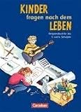 Kinder fragen nach dem Leben - Neue Ausgabe: Kinder fragen nach dem Leben. Religionsbuch 3./4. Schuljahr. Neue Ausgabe: Ein Unterrichtswerk f�r evangelische ... Saarland, Schleswig-Holstein - Annette Drews