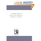 Click here to buy Landmarks of general history in the Christian era. By the Rev. C. S. Dawe. by  Michigan Historical Reprint Series.