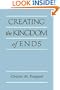 Creating the Kingdom of Ends