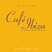 Best of Cafe Ibiza 3