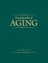 Encyclopedia of Aging (4 Volume Set)