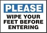 PLEASE WIPE YOUR FEET BEFORE ENTERING 7 x 10 Dura Fiberglass Sign