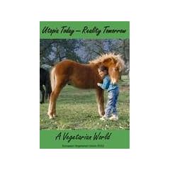 Utopia Today - Reality Tomorrow: A Vegetarian World