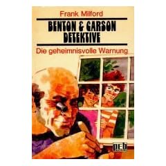 Benton und Carson Detektive / Die geheimnisvolle Warnung.