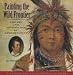 Painting the Wild Frontier: The Art and Adventures of George Catlin
