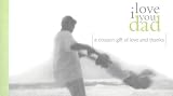 I Love You Dad: A Coupon Gift of Love and Thanks (Coupon Collections)