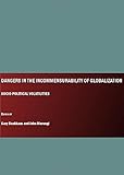 Dangers in the incommensurability of globalization : socio-political volatilities