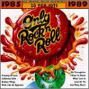 Various Artists - Only Rock  N Roll: 1985-1989