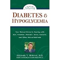 Diabetes & Hypoglycemia by Michael T. Murray, N.D. - 176 Pages, Paperback Book
