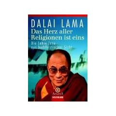 Das Herz aller Religionen ist eins: Die Lehre Jesu aus buddhistischer Sicht