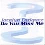 Do You Miss Me