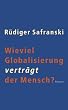Wieviel Globalisierung vertr�gt der Mensch?