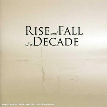 Rise and Fall of a Decade - Rise and Fall of a Decade cover
