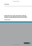 Bedeutete das Ende des Bretton Woods Systems einen Machtverlust f�r die USA?