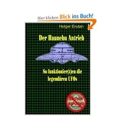 Der Haunebu Antrieb: So funktionier(t)en die legend�ren UFOs